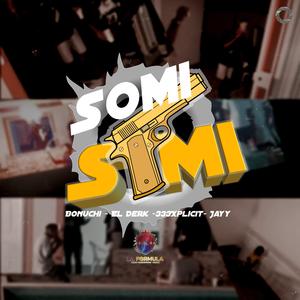 Somi Somi (feat. 333XPLICIT, El Derk & El Jayy)
