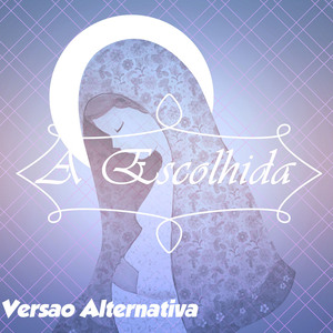 A Escolhida (Versão Alternativa)