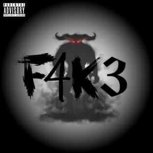 F4K3 (Get Out Of Here)