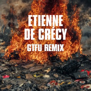 GTFU (Etienne de Crécy Remix)