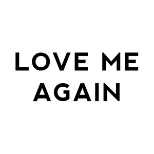 Love Me Again