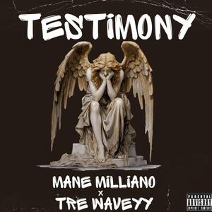 Testimony (feat. Tre Wavey)