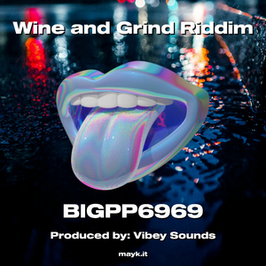Wine and Grind Riddim