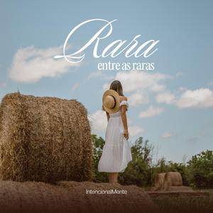 Rara entre as raras