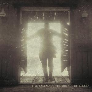 The Ballad of The Bucket of Blood
