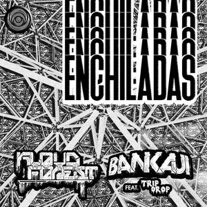 Enchiladas (feat. KLOUD FOREST & TRIP DROP)