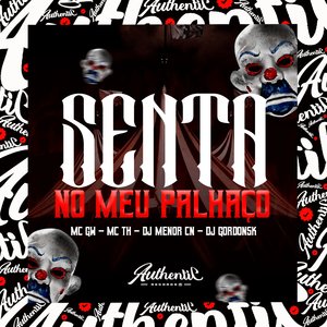 Senta no Meu Palhaço (feat. DJ Menor Cn, Mc Gw & MC TH)