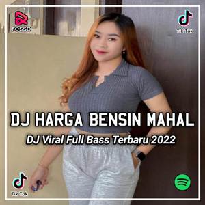 DJ HARGA BENSIN MAHAL BANGET HIDUP MISKIN KOK GINI AMAT
