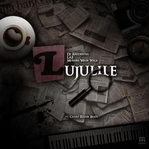 Lujulile (feat. Charf Rizzer)