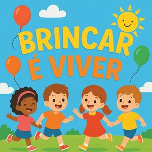 Brincar é viver (Dia das Crianças)