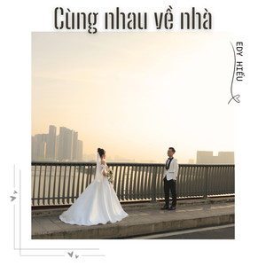 Cùng Nhau Về Nhà
