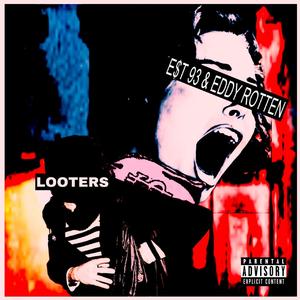 Looters (feat. Eddy Rotten)