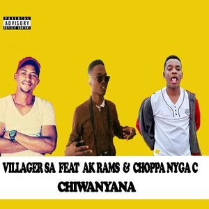 Chiwanyana (feat. Villager SA & AK Rams)
