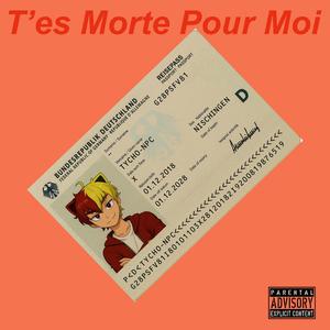 T’es Morte Pour Moi (Special Version)