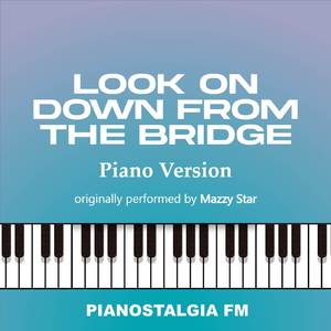 Look On Down From The Bridge (Piano Version)