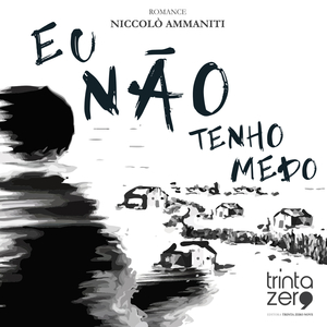 Eu Não Tenho Medo - Finalizar
