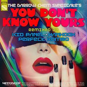 You Don't Know Yours (Perfect Kombo & Hankook Remix)
