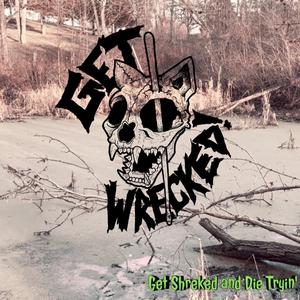 Get Shreked and Die Tryin'