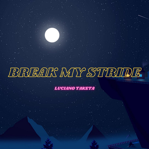 Break My Stride
