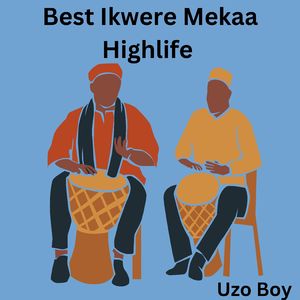 Ikwere Mekaa Highlife 1 (Live)