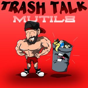 Trash Talk