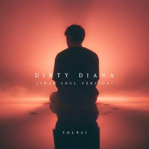 Dirty Diana (Trap Soul Version)