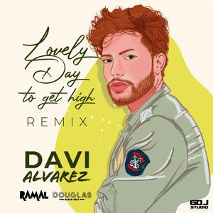 Lovely Day to Get High (feat. DJ Ramal) (Remix)
