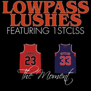 The Moment (feat. 1STCLSS)