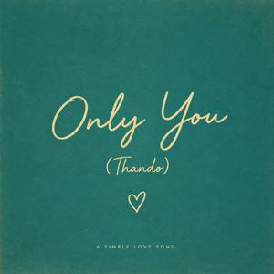 Only You (Thando)