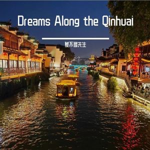 Dreams Along the Qinhuai