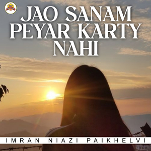 Jao Sanam Peyar Karty Nahi