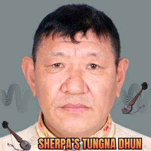 SHERPA'S TUNGNA DHUN