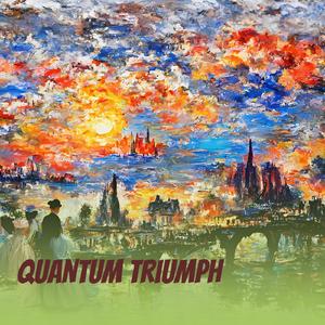 Quantum Triumph