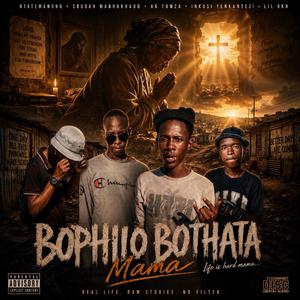 Bophilo Bothata (feat. Sbudah Mabhukhado, Ntate manong, Ak tumza & Lil RKH)