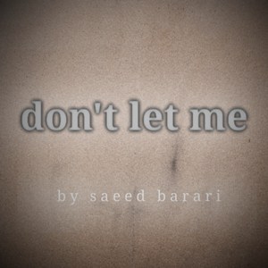 Don't Let Me