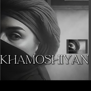 KHAMOSHIYAN
