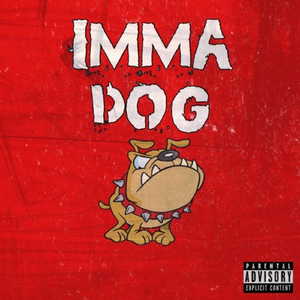 Imma Dog (feat. Vinny West & Roadie Rose)