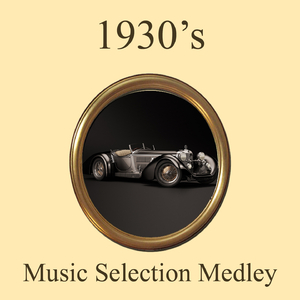 1930's Music Selection Medley: A Foggy Day / The Folks Who Live on the Hill / Hot and Anxious / In My Solitude / Stop the Sun, Stop the Moon / Love Is the Sweetest Thing / Five Foot Two, Eyes of Blue / Indian Summer / My Melancoly Baby / Cherry Red / I Le