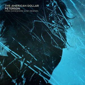 Peterson (From Somewhere Quiet Rework)