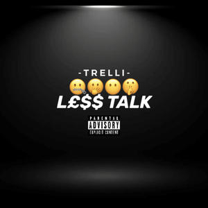 Less Talk