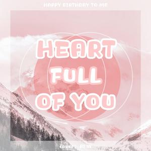 Heart Full Of You
