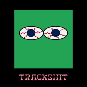 Trackshit