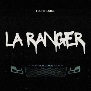 La Ranger (Tech House) (Remix)