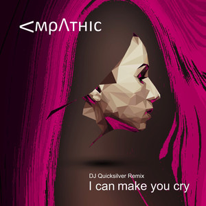 I Can Make You Cry (DJ Quicksilver Remix Extended)