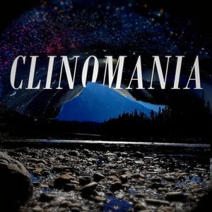Clinomania