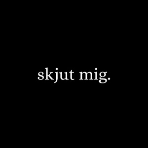 Skjut mig
