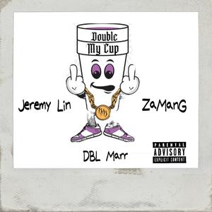 Double My Cup (feat. Jeremy Lin & DBL Marr)