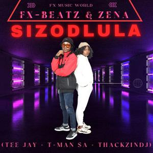 SIZODLULA (feat. ZENA, Tee Jay, T-MAN SA & ThackzinDJ)