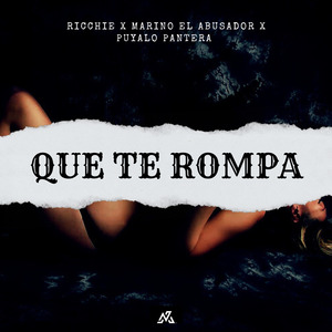Que Te Rompa