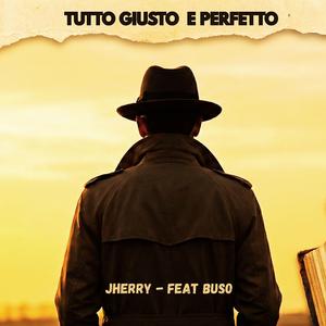 Tutto Giusto e Perfetto (feat. Buso)